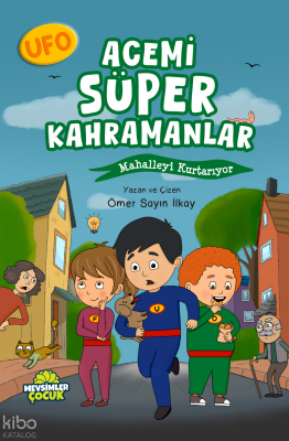 Acemi Süper Kahramanlar Mahalleyi Kurtarıyor - 1