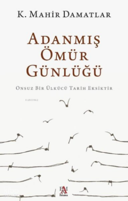 Adanmış Ömür Günlüğü - 1