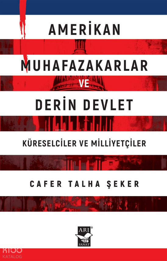 Amerikan Muhafazakarlar ve Derin Devlet (Küreselciler ve Milliyetçiler) - 1