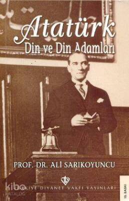 Atatürk Din ve Din Adamları - 1