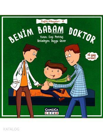 Benim Babam Doktor (4+ Yaş)Sağlık Hikayeleri - 4 - 1
