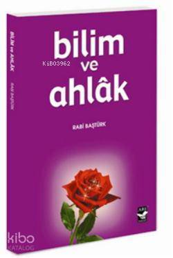 Bilim ve Ahlak - 1
