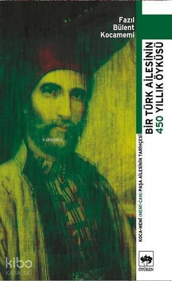 Bir Türk Ailesinin 450 Yıllık Öyküsü - 1