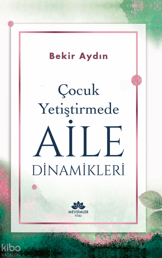 Çocuk Yetiştirmede Aile Dinamikleri - 1