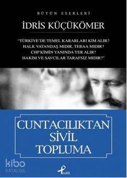 Cuntacılıktan Sivil Topluma Bütün Eserleri - 1