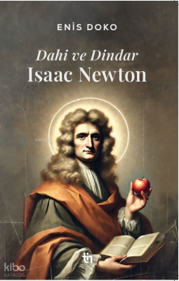 Dahi ve Dindar Isaac Newton - 1