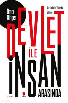 Devlet ile İnsan Arasında (Hatıralarla Yönetim Ahlakı) - 1