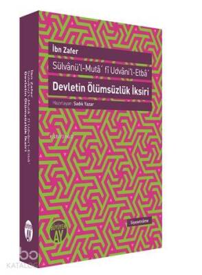 Devletin Ölümsüzlük İksiri Sülvanül-Mutafi Udvanil-Etba - 1