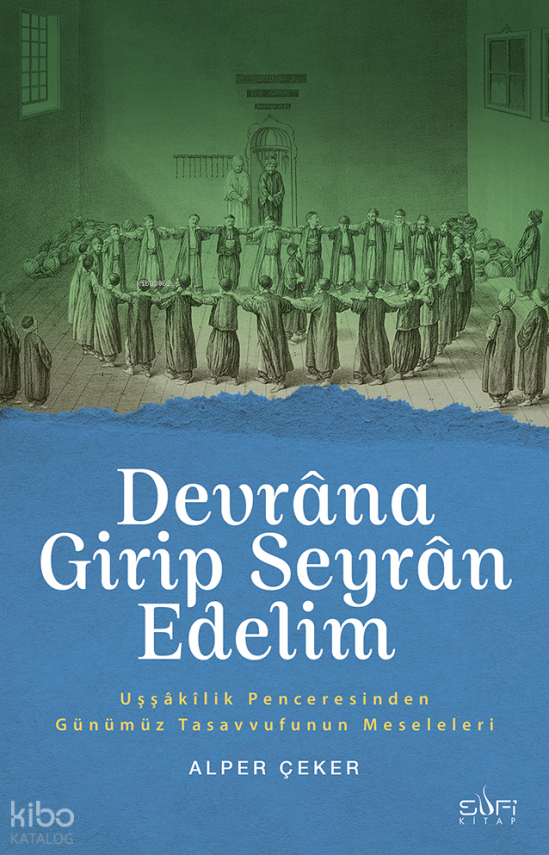 Devrâna Girip Seyrân Edelim - 1
