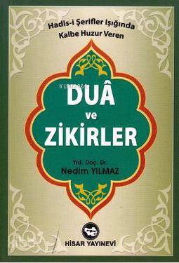 Dua ve Zikirler Hadis-i Şerifler Işığında Kalbe Huzur Veren - 1