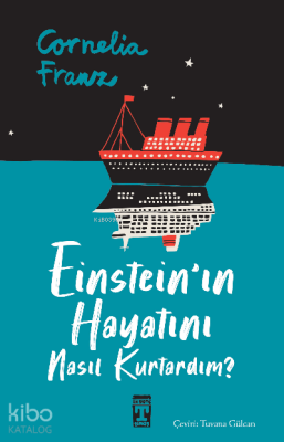 Einsteinın Hayatını Nasıl Kurtardım? - 1