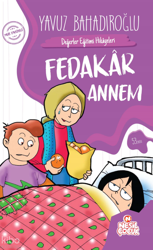 Fedakar AnnemDeğerler Eğitimi Hikayeleri - 1
