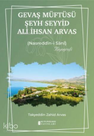 Gevaş Müftüsü Şeyh Seyyid Ali İhsan Arvas Nasreddîn-i Sânî - 1