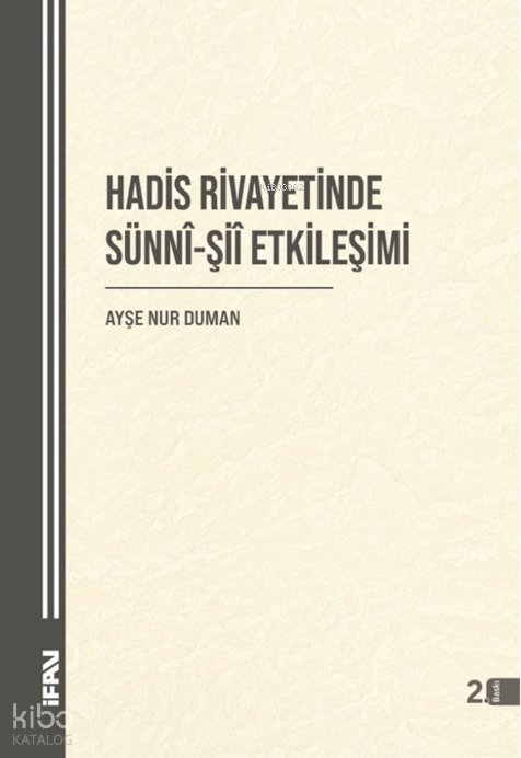 Hadis Rivayetinde Sünni-Şii Etkileşimi - 1