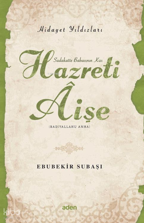 Hazreti Aişe (Radiyallahu Anh)Hidayet Yıldızları - 1