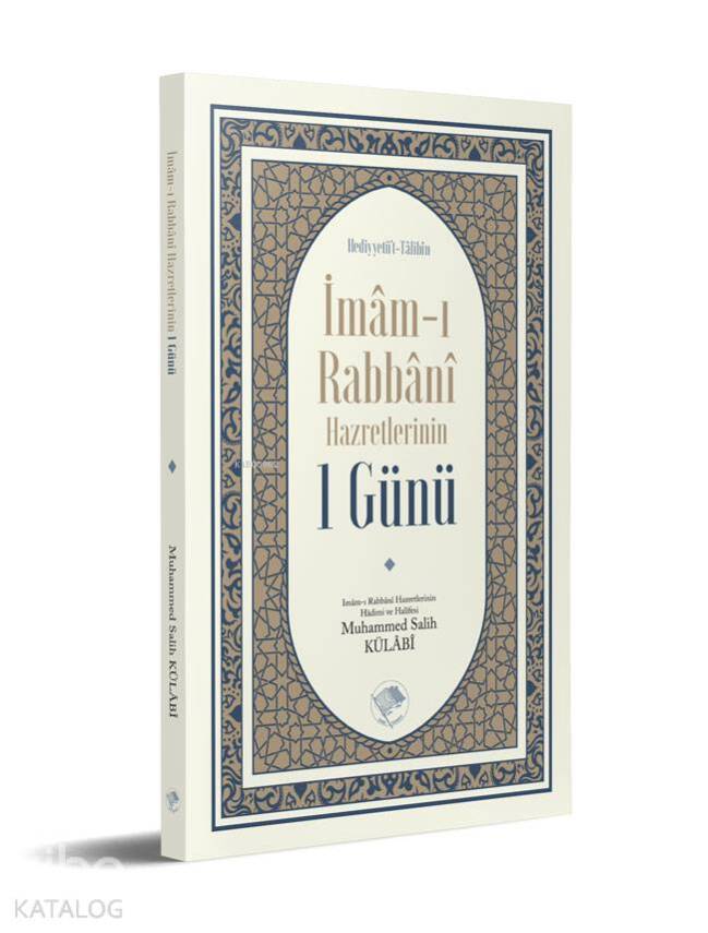 İmam-ı Rabbani Hazretlerinin 1 Günü - 1