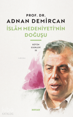 İslam Medeniyetinin Doğuşu - 1