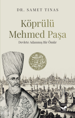 Köprülü Mehmed PaşaDevlete Adanmış Bir Ömür - 1