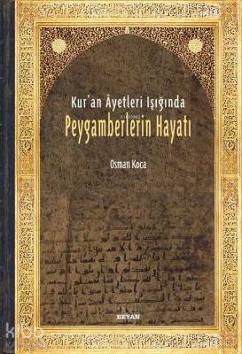 Kuran Ayetleri Işığında Peygamberlerin Hayatı - 1