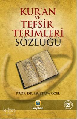 Kuran ve Tefsir Terimleri Sözlüğü - 1