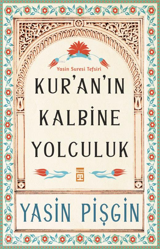 Kuranın Kalbine Yolculuk Yasin Suresi Tefsiri - 1