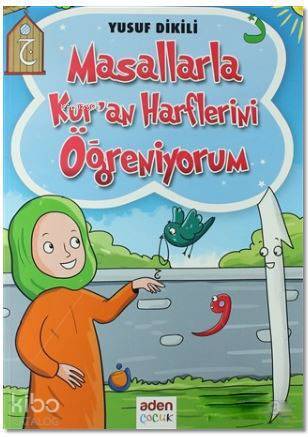 Masallarla Kuran Harflerini Öğreniyorum - 1