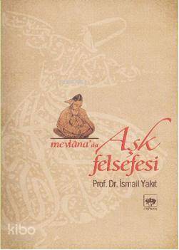 Mevlanada Aşk Felsefesi - 1