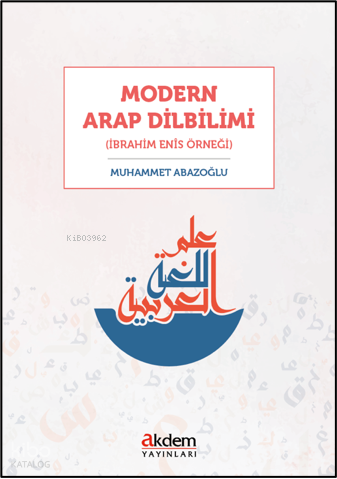Modern Arap Dilbilimi(İbrahim Enîs Örneği) - 1
