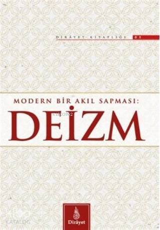 Modern Bir Akıl Sapması Deizm - 1