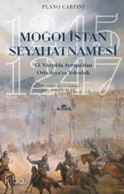 Moğolistan Seyahatnamesi 13. Yüzyılda Avrupadan Orta Asyaya Yolculuk (1245-1247) - 1