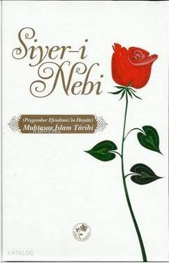 Muhatasar İslam Tarihi Siyer-i Nebi (Ciltli) Peygamber Efendimizin Hayatı - 1