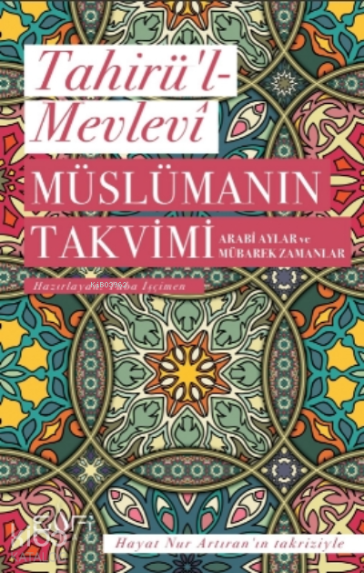 Müslümanın Takvimi - Arabi Aylar ve Mübarek Zamanlar - 1