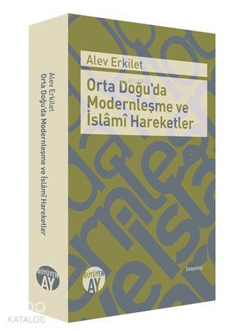 Orta Doğuda Modernleşme ve İslâmî Hareketler - 1