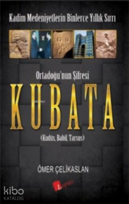 Ortadoğu’nun Şifresi KubataKudüs, Babil, Tarsus - 1