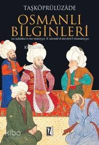 Osmanlı Bilginleri Eş-şekâikun-numâniyye Fi Ulemâid-devletil-osmâniyye - 1