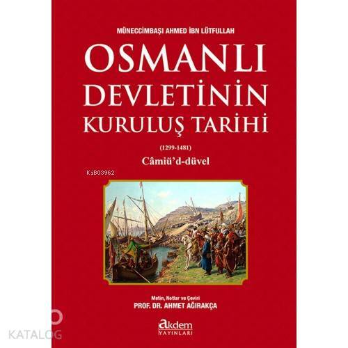 Osmanlı Devletinin Kuruluş Tarihi (1299-1481) Câmiûd-Düvel - 1