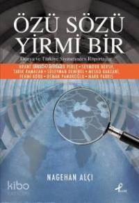 Özü Sözü Yirmi Bir Dünya ve Türkiye Siyasetinden Röportajlar - 1