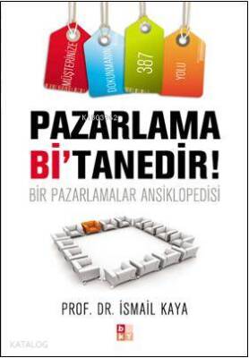 Pazarlama Bitanedir! Bir Pazarlamalar Ansiklopedisi - 1