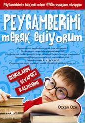 Peygamberimi Merak Ediyorum Soruların Cevapsız Kalmasın! - 1