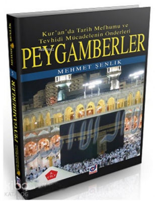 Peygamberler 1. CiltKuranda Tarih Mefhumu ve Tevhidi Mücadelenin Önderleri - 1