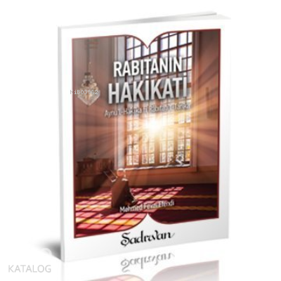 Rabıtanın Hakikati Aynül-Hakika fi Rabıtatit-Tarika - 1