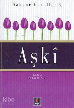 Şahane Gazeller 9 - Aşkî - 1