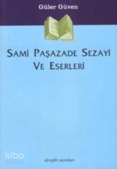 Sami Paşazade Sezayi ve Eserleri - 1