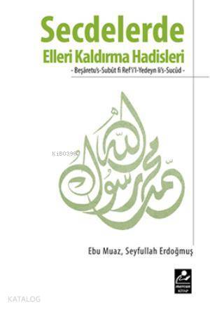 Secdelerde Elleri Kaldırma Hadisleri - 1