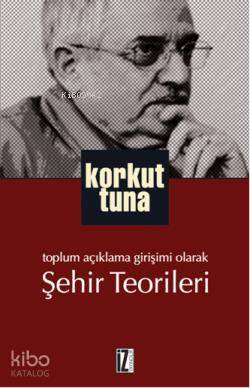 Toplum Açıklama Girişimi Olarak Şehir Teorileri - 1